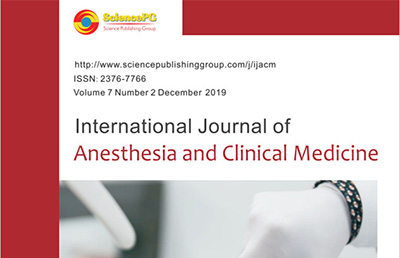 【論文】我院論文在國外權(quán)威期刊《International Journal of Anesthesia and Clinical Medicine》上發(fā)表